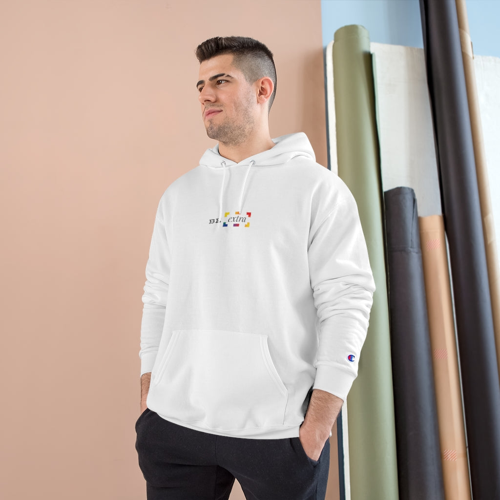 Be Extra. – Champion Hoodie