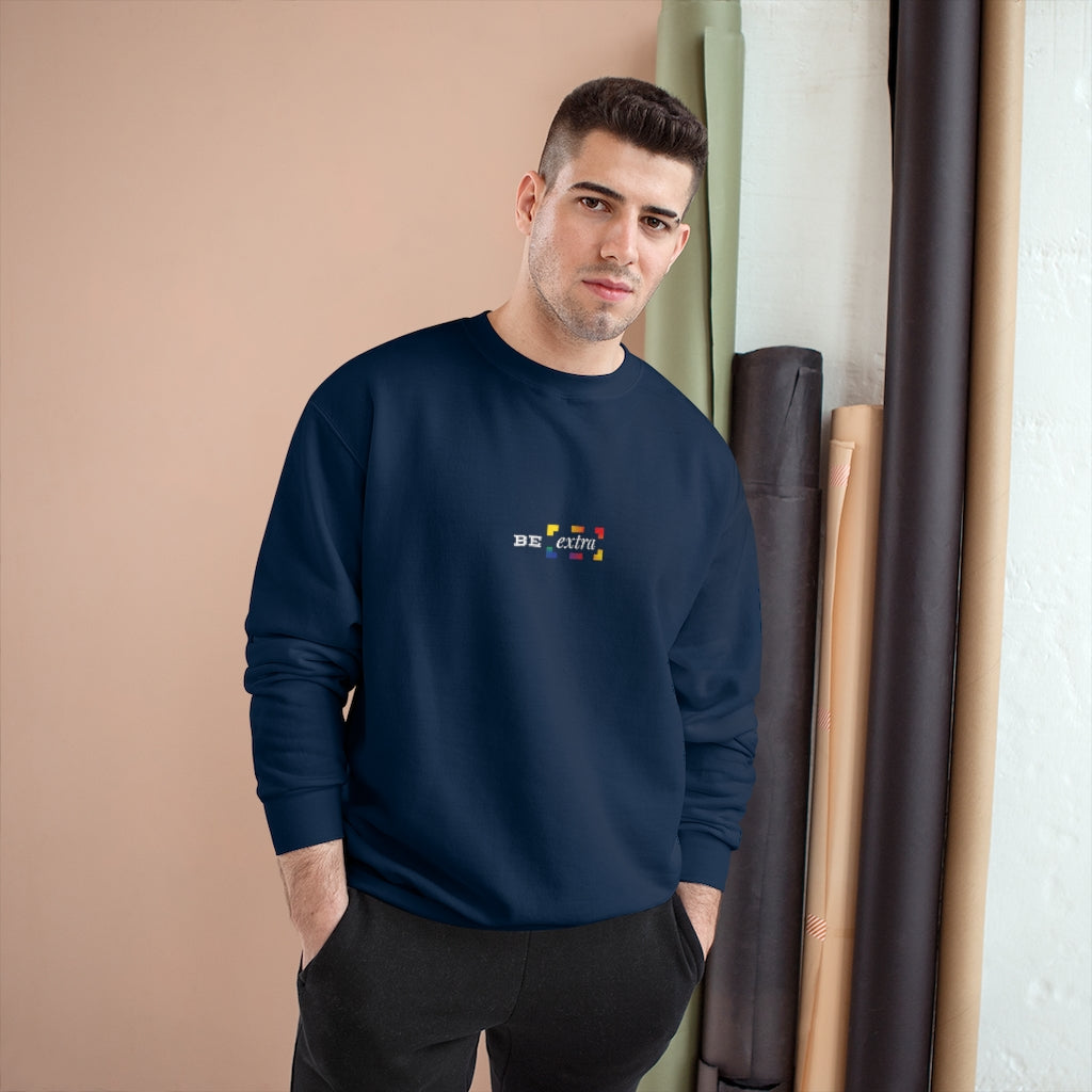 Be Extra – Champion Sweatshirt